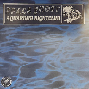 Space Ghost  – Aquarium Nightclub