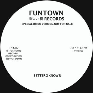 Funtown  – Better 2 Know U