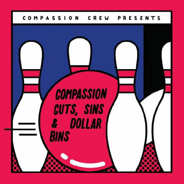 Compassion Crew Presents Various ‎– Compassion Cuts, Sins & Dollar Bins