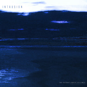 Intrusion – The Seduction Of Silence