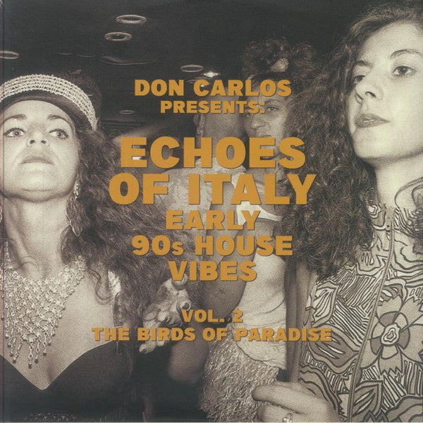 Don Carlos – Echoes Of Italy (Early 90s House Vibes) (Vol. 2 The Birds Of Paradise)