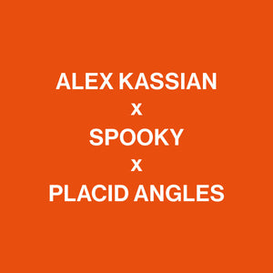 Alex Kassian x Spooky x Placid Angles – Orange Coloured Liquid