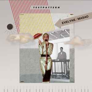 Evelyne / Masao ‎– Testpattern