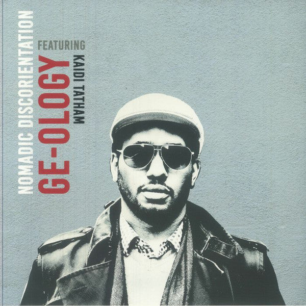 GE-OLOGY – Nomadic Discorientation