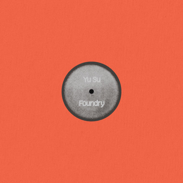 Yu Su – Foundry / Bonita