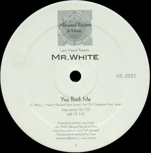 Larry Heard Presents: Mr. White – You Rock Me / The Sun Can't Compare