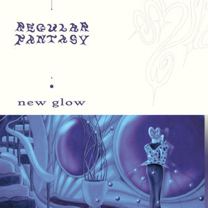 Regularfantasy – New Glow