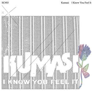 Kumasi ‎– I Know You Feel It