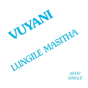 Lungile Masitha ‎– Vuyani