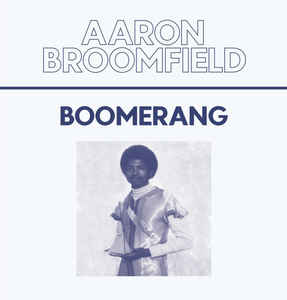 Aaron Broomfield ‎– Boomerang