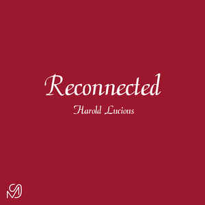 Harold Lucious ‎– Reconnected