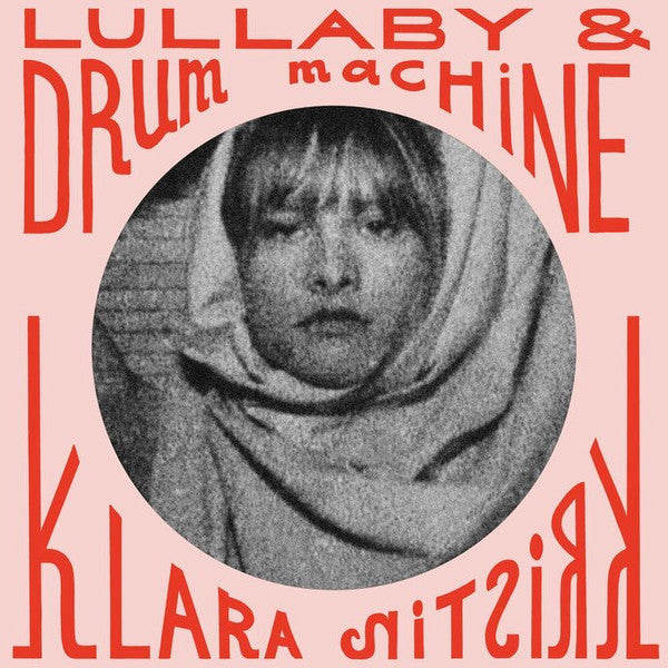 Klara Kristin ‎– Lullaby & Drum Machine