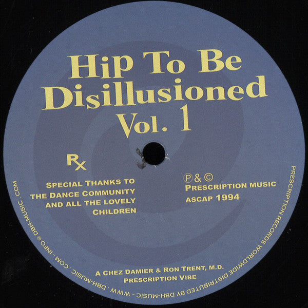 Chez Damier & Ron Trent ‎– Hip To Be Disillusioned Vol. 1