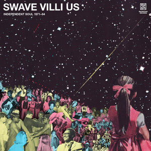 Various - Swave Villi US - Independent Soul 1971-84