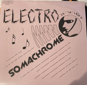 Somachrome - Electro Romantica