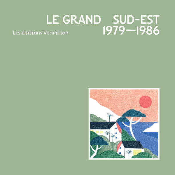 Various – Le Grand Sud-Est - 1979 - 1986