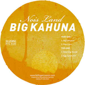 Nois Land ‎– Big Kahuna