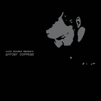 Antony Coppens – Juice Records Presents