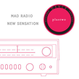 Plustwo - Mad Radio/New Sensation