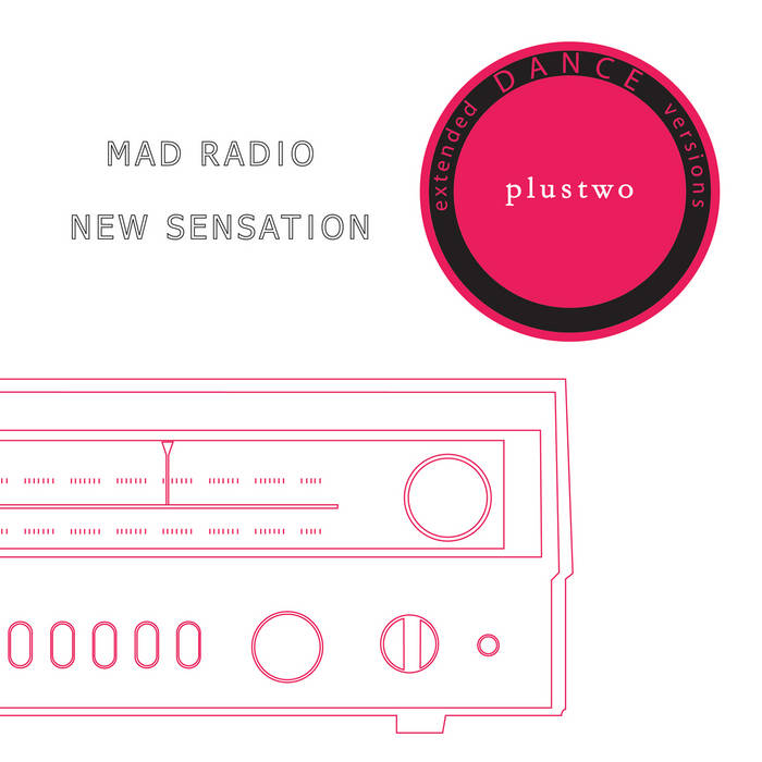 Plustwo - Mad Radio/New Sensation