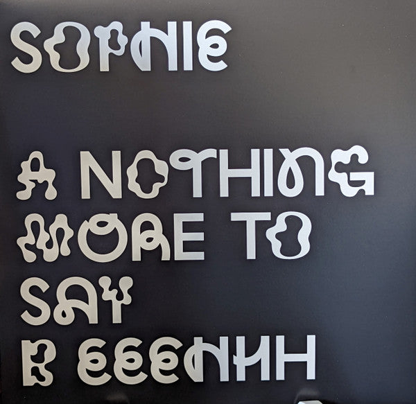 Sophie – Nothing More To Say